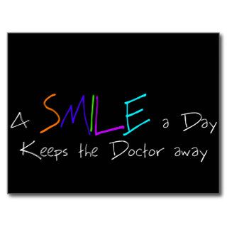 A Smile a Day Keeps the Doctor Away Post Cards