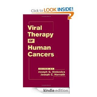 Viral Therapy of Human Cancers (Basic and Clinical Oncology) eBook Joseph G. Sinkovics, Joseph Horvath Kindle Store