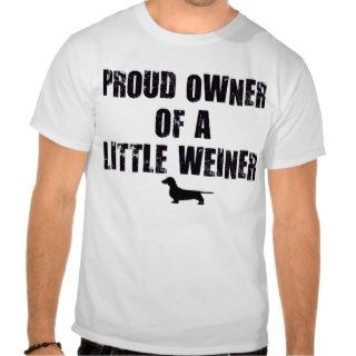 Proud Weiner Dog Owner T Shirt
