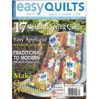 Easy Quilts Magazine (Spring 2013 (Fons & Porter)) Marianne Fons & Liz Porter Books