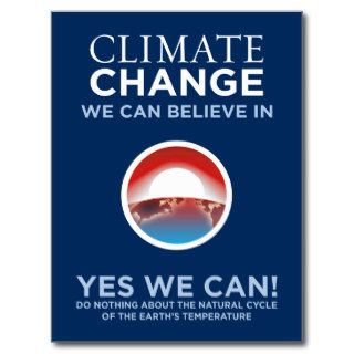 Climate Change   Yes We Can Obama Parody Postcard