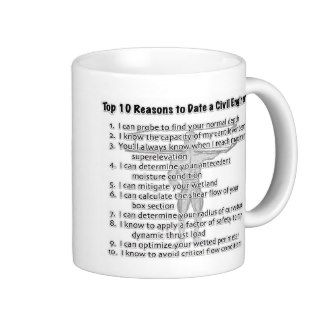 Top 10 Reasons to Date a Civil Engineer Coffee Mug