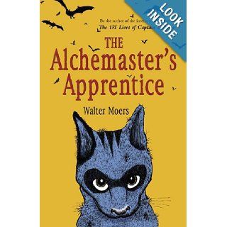 The Alchemaster's Apprentice A Novel Walter Moers, John Brown Books