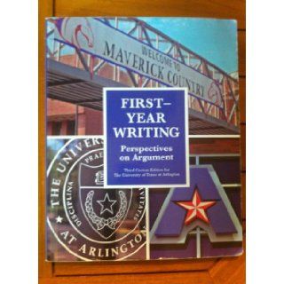 First Year Writing Perspectives on Argument (2012 UTA custom, 3rd edition) Nancy V. Wood, Joseph M. Williams, Gregory G. Colomb 9781256744504 Books