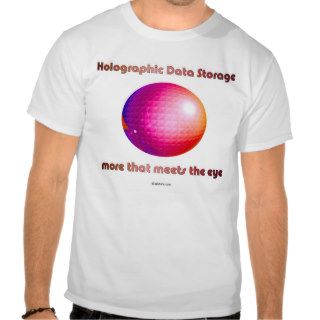 Holographic Data Storage. More that meets the eye. Tshirts