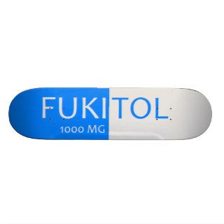 Fukitol Pill Skateboard