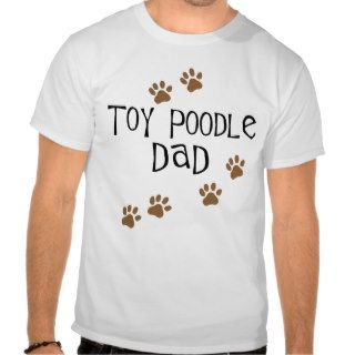 Toy Poodle Dad T Shirts