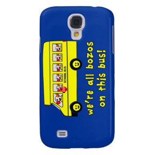 We're All Bozos on This Bus Tshirts Samsung Galaxy S4 Cases