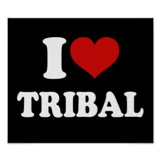 I Love Tribal Poster