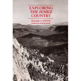 Exploring the Jemez Country Roland A Pettitt Books