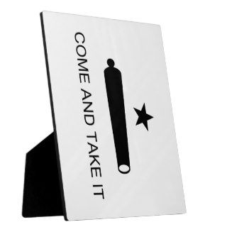 Come And Take It Texas Flag Battle of Gonzales Plaque