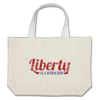 Liberty is a Warm Gun Canvas Bags