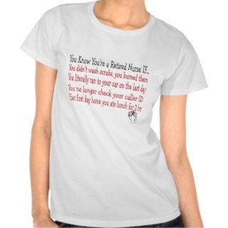 You know you're a RETIRED NURSE IFTshirt