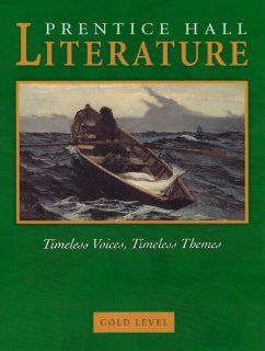 Literature Timeless Voices, Timeless Themes, Gold Level (9780130547897) Kate Kinsella, Kevin Feldman, Colleen Shea Stump Books