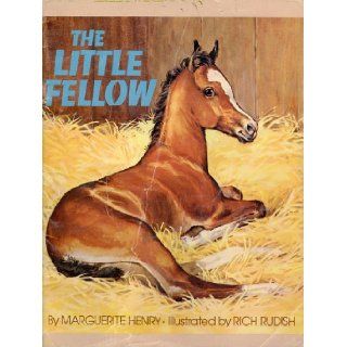 The Little Fellow Marguerite Henry, Rich Rudish Books