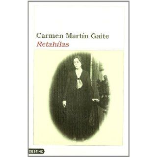 Retahilas (Coleccion Ancora y delfin, v. 448) (Spanish Edition) Carmen Martin Gaite 9788423308422 Books