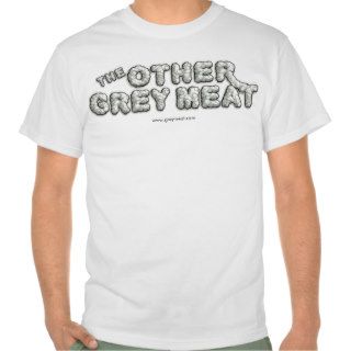 The Other Grey Meat T Shirt