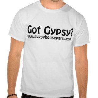 Got Gypsy   White Shirt