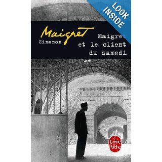 Maigret Et le Client Du Samedi (Inspector Maigret Mysteries) (French Edition) Georges Simenon 9782253161578 Books