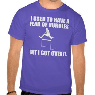 Funny Pun About Hurdles T shirt