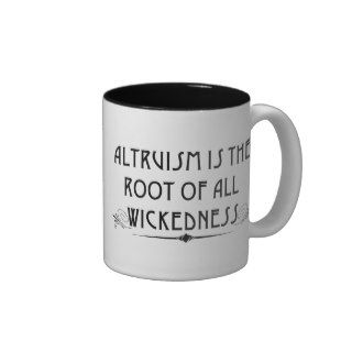 Altruism Is Wicked Mug