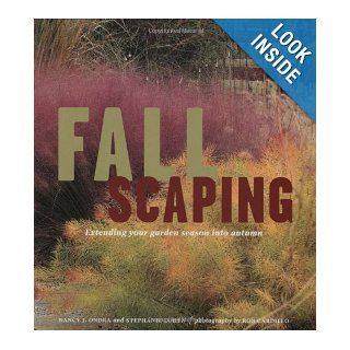 Fallscaping Extending your Garden Season into Autumn Nancy J. Ondra, Stephanie Cohen, Rob Cardillo Books