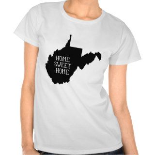 Home Sweet Home West Virginia Tee Shirts