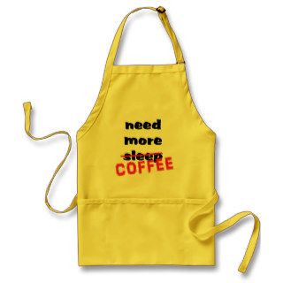 Need More Coffee Aprons