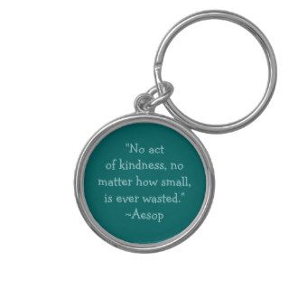 Aesop Kindness Quote Keychain