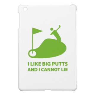 I Like Big Putts And I Cannot Lie iPad Mini Case