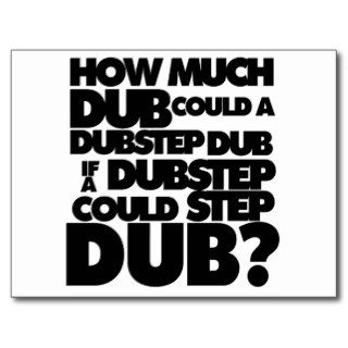 How Much Dubstep? Post Card