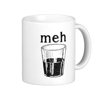 Meh Cup Funny Mug