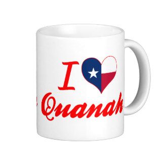 I Love Quanah, Texas Coffee Mug
