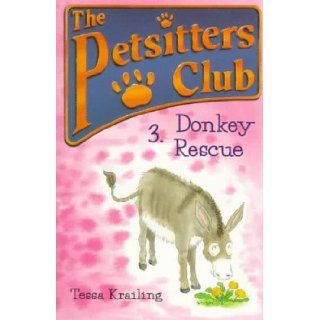 Donkey Rescue (Petsitters Club) Tessa Krailing, Jan Lewis, John Eastwood 9780764105722 Books