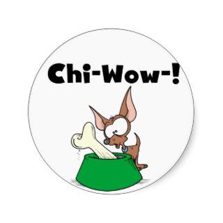 Chihuahua Chi Wow Stickers