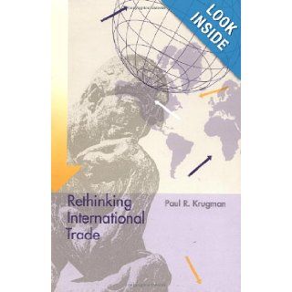 Rethinking International Trade Paul Krugman 9780262610957 Books
