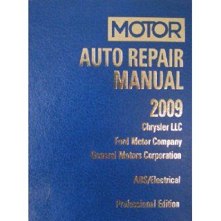 Auto Repair Manual 2009 Chrysler LLC, Ford Motor Company and General Motors Corporation Mechanical Repair (Professional Edition) (Volume 1) Motor Information Systems 9781582513317 Books