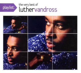 Playlist The Very Best of Luther Vandross Music