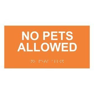 ADA No Pets Allowed Braille Sign RSME 455 WHTonORNG Pets / Pet Waste  
