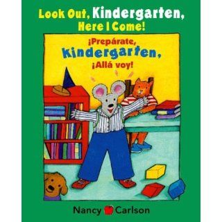 Look Out Kindergarten, Here I Come / Preparate, kindergarten Alla voy (Max and Ruby) (Spanish Edition) Nancy Carlson 9780670036738 Books