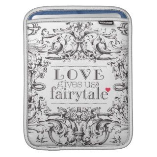 Love Gives Us a Fairytale iPad case iPad Sleeves