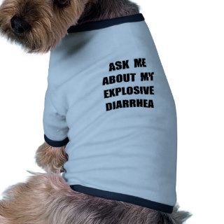 Explosive Diarrhea Doggie Tee Shirt
