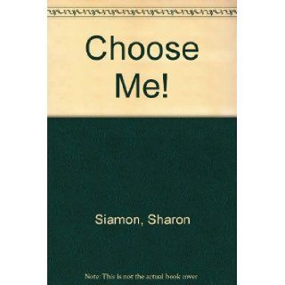 Choose Me 9781562700775 Books