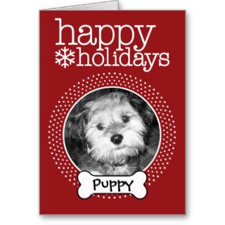Pet Photo with Dog Bone   Happy Holiday Greeting Cards