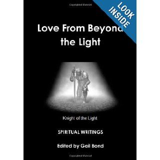 Love From Beyond the Light Gail Bond 9781291230833 Books