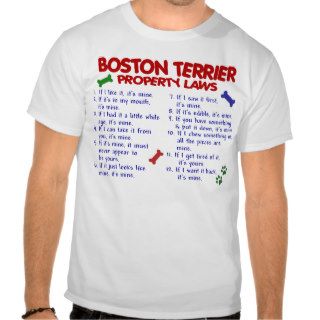 Boston Terrier Property Laws 2 T shirt