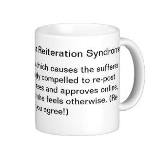 Peer Induced Status Reiteration Syndrome Mug