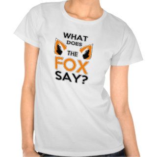 What does The Fox Say ? Women T shirt