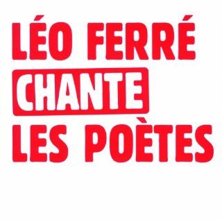 Leo Ferre Chante Les Poetes Music