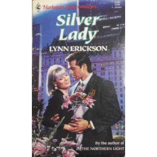 Silver Lady (Harlequin Superromance No. 482) Lynn Erickson 9780373704828 Books